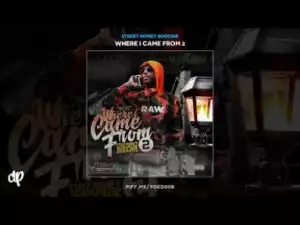 Where I Came From 2 BY Street Money Boochie